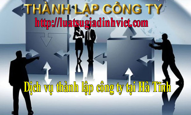 Dịch vụ thành lập công ty tại Hà Tĩnh